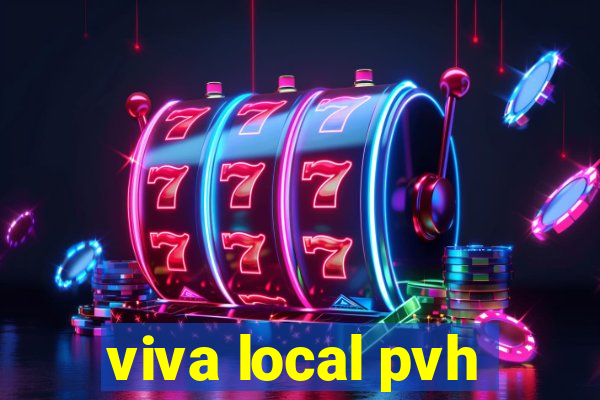 viva local pvh